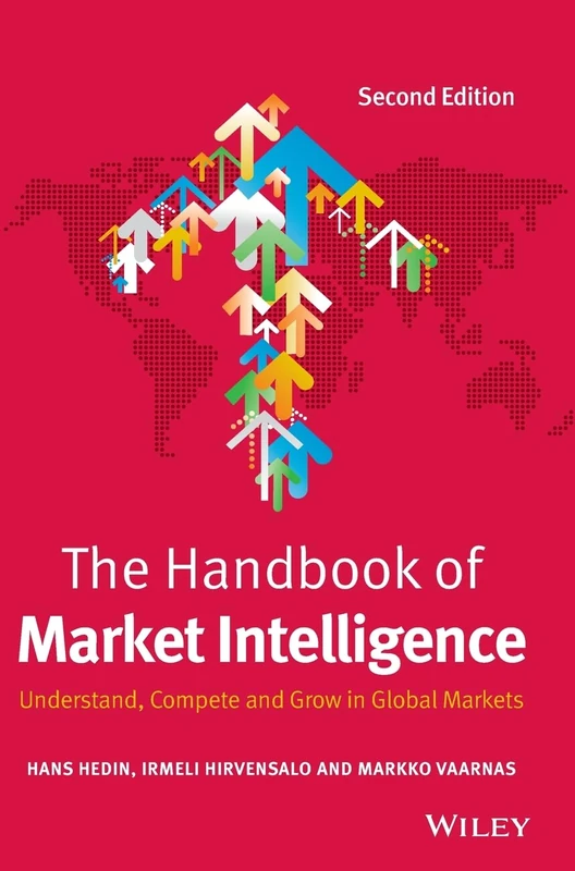 The Handbook of Market Intelligence: Understand, Compete and Grow in Global Markets