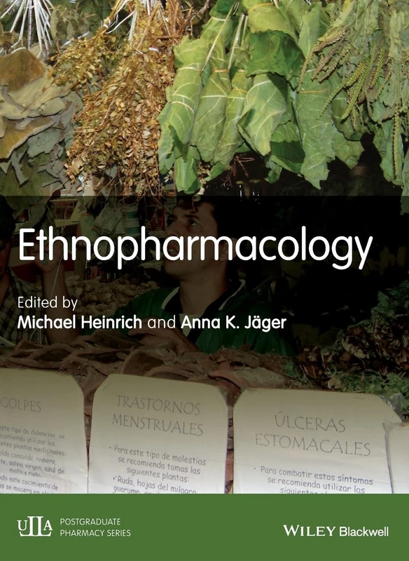 Ethnopharmacology (ULLA Series in Pharmaceutical Sciences)