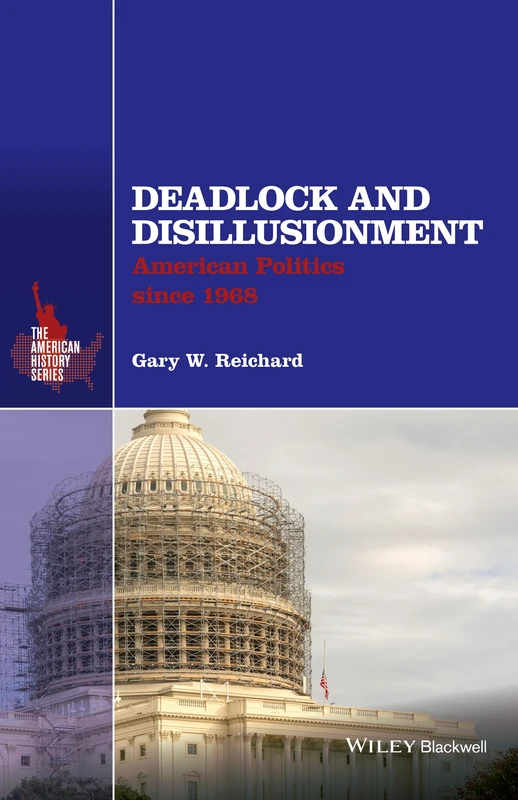 Deadlock and Disillusionment: American Politics since 1968 (The American History Series) - Image 1