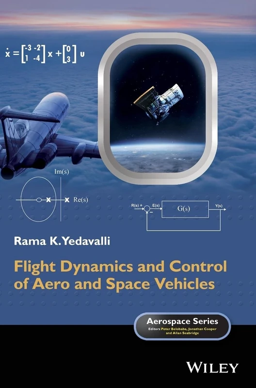 Flight Dynamics and Control of Aero and Space Vehicles (Aerospace Series)