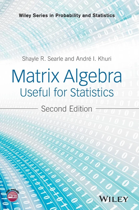 Matrix Algebra Useful for Statistics (Wiley Series in Probability and Statistics)