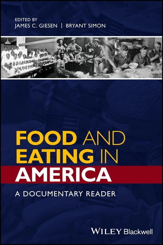 Food and Eating in America: A Documentary Reader (Uncovering the Past: Documentary Readers in American History)