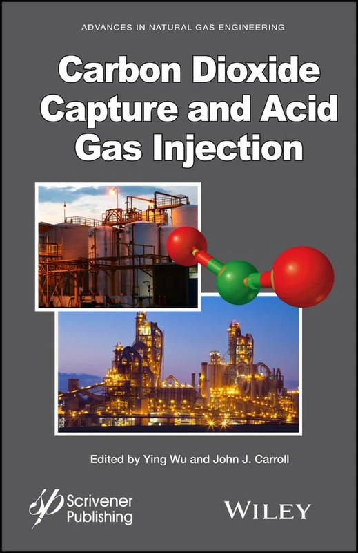 Wiley Carbon Dioxide Capture and Acid Gas Injection Book