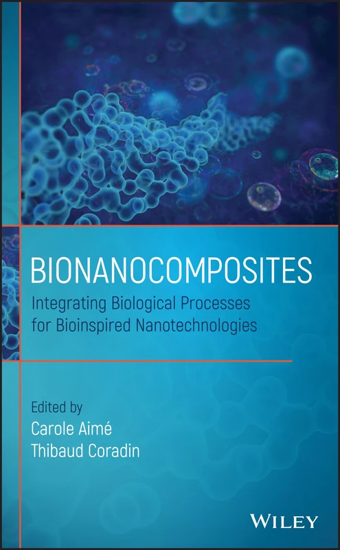 Wiley Bionanocomposites: Integrating Biological Processes Book