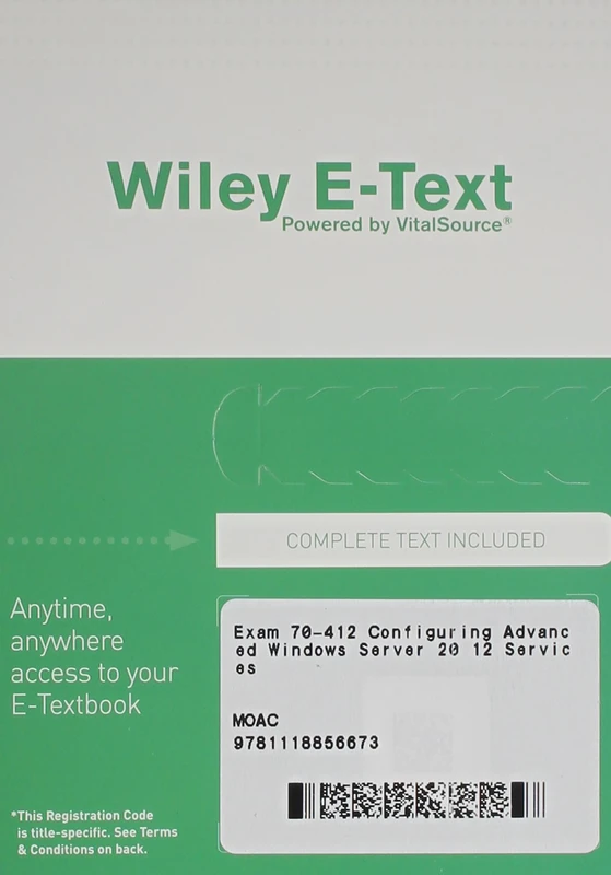 Exam 70-412 Configuring Advanced Windows Server 2012 Services Wiley E-Text Card with MOAC Labs Online Set (Microsoft Official Academic Course Series)