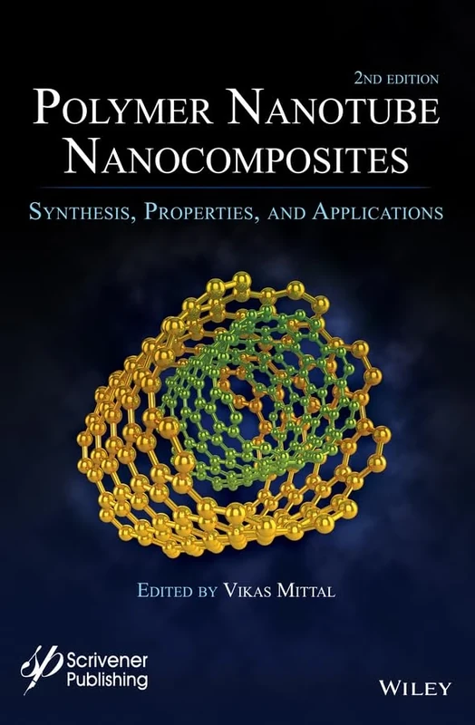 Polymer Nanotubes Nanocomposites: Synthesis, Properties and Applications (Wiley-Scrivener)