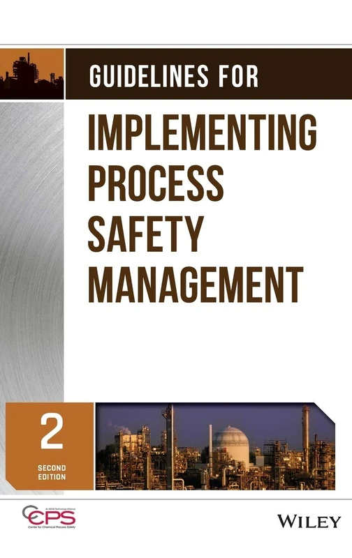 Guidelines for Implementing Process Safety Management, 2nd Edition