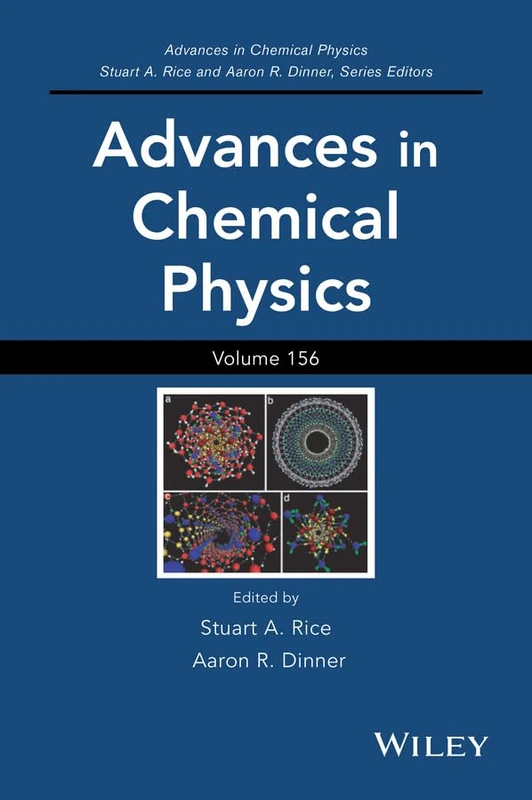 Wiley Advances in Chemical Physics, Volume 156: 329