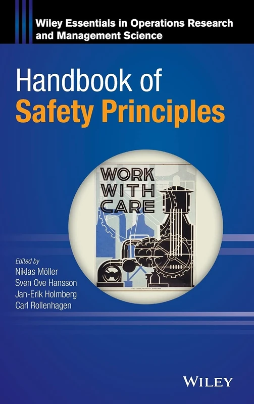 Handbook of Safety Principles: 9 (Wiley Series in Operations Research and Management Science)