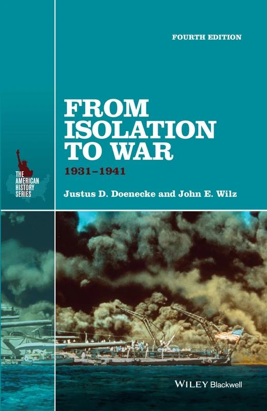 From Isolation to War: 1931-1941 (The American History Series)