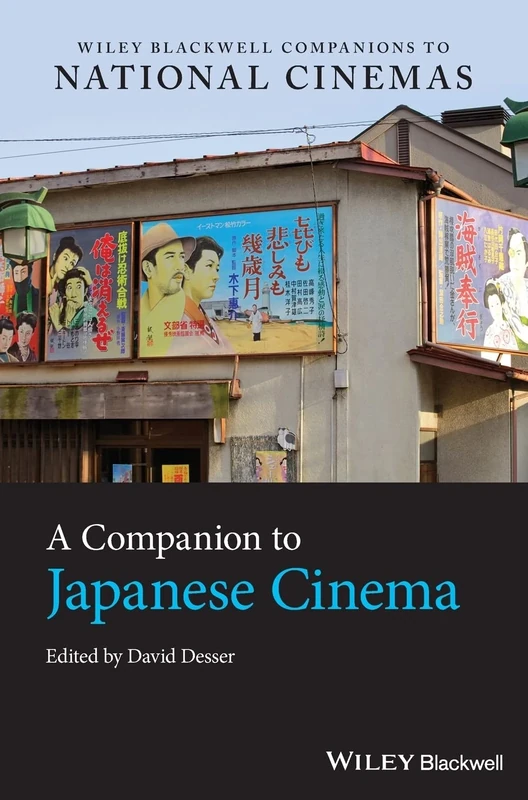 A Companion to Japanese Cinema (Wiley Blackwell Companions to National Cinemas)