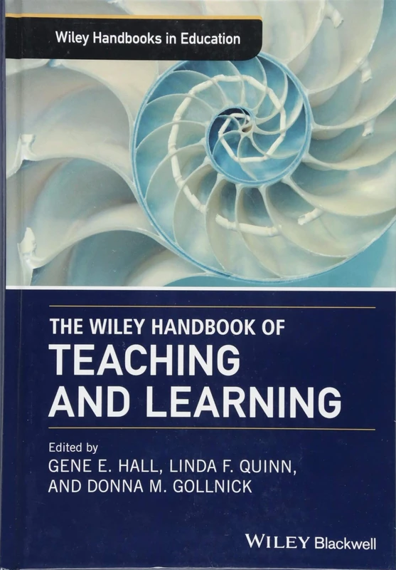The Wiley Handbook of Teaching and Learning (Wiley Handbooks in Education)