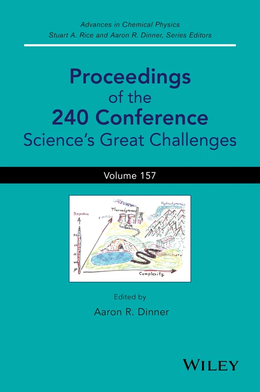 Proceedings of the 240 Conference: Science's Great Challenges, Volume 157: 330 (Advances in Chemical Physics)