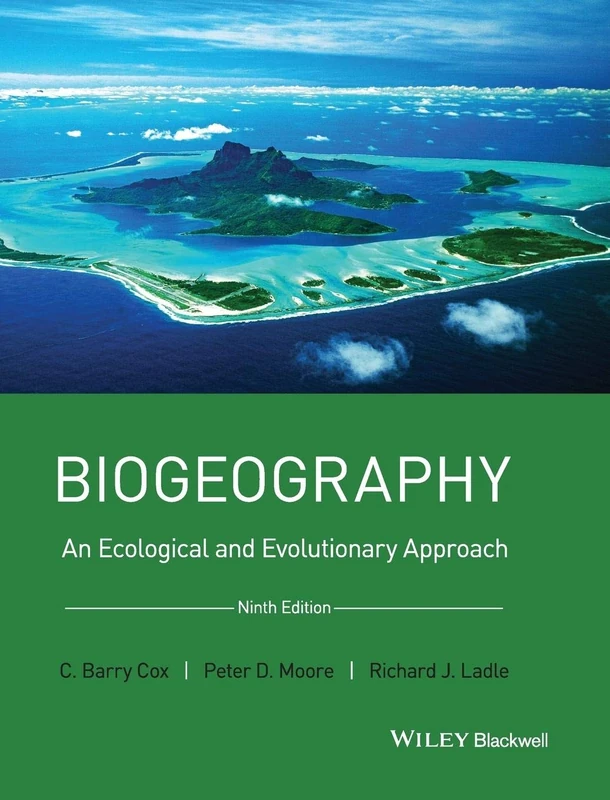 Wiley Biogeography: An Ecological and Evolutionary Approach
