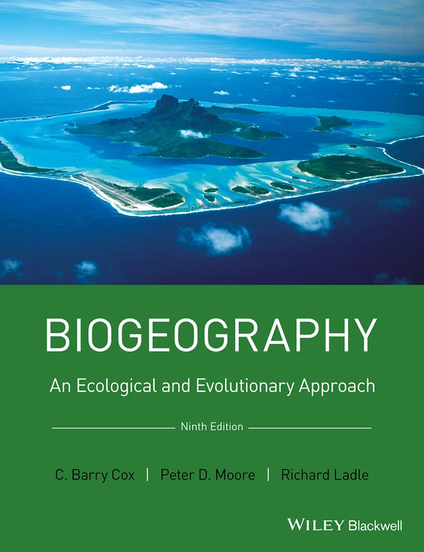 Biogeography: An Ecological and Evolutionary Approach, 9th Edition