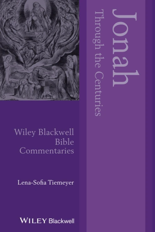 Jonah Through the Centuries (Wiley Blackwell Bible Commentaries)