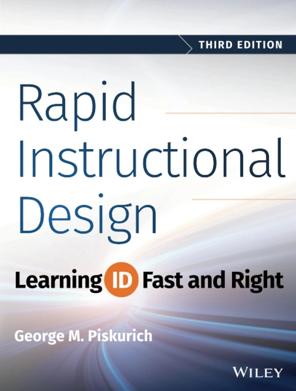 Rapid Instructional Design: Learning ID Fast and Right