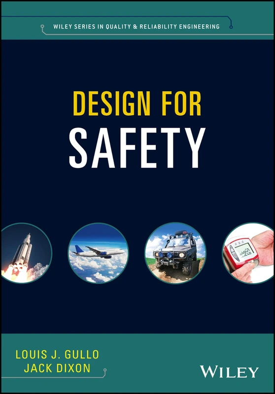 Design for Safety (Quality and Reliability Engineering Series)