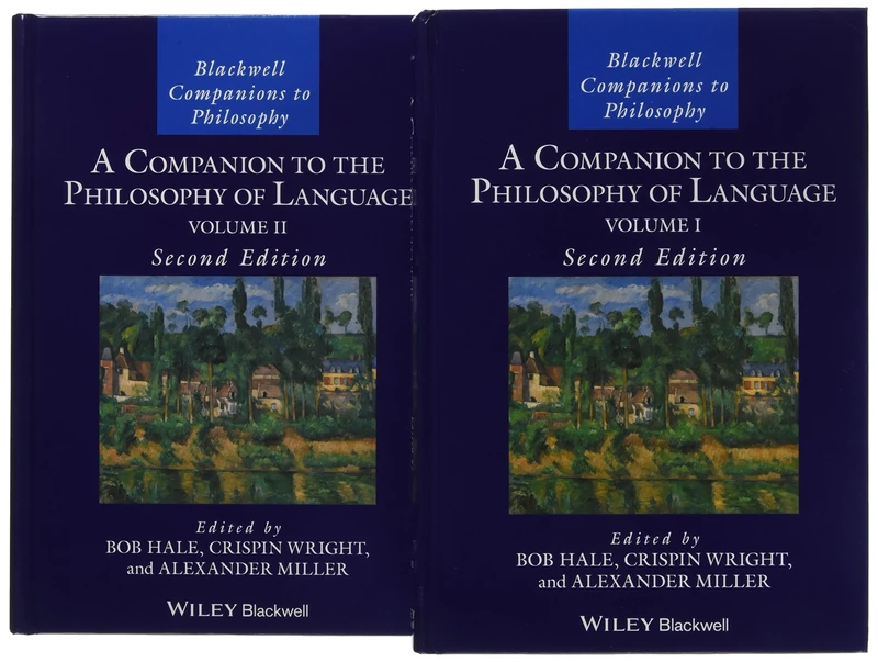 A Companion to the Philosophy of Language, 2 Volume Set (Blackwell Companions to Philosophy)