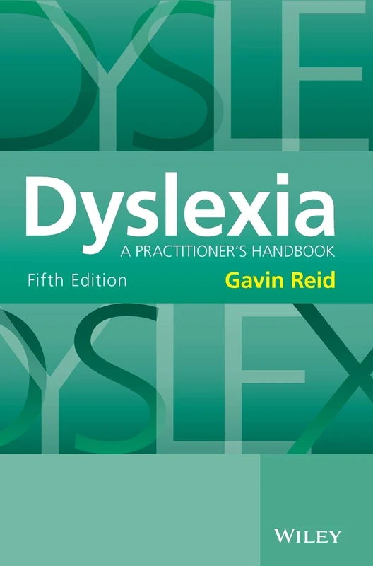 Dyslexia: A Practitioner's Handbook