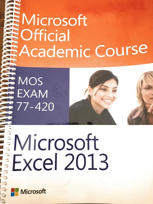 Exam 77-418 Microsoft Word 2013 with 77-420 Excel 2013 and 77-420 Exc13 MOS Prc Test RC Set (Microsoft Official Academic Course Series)