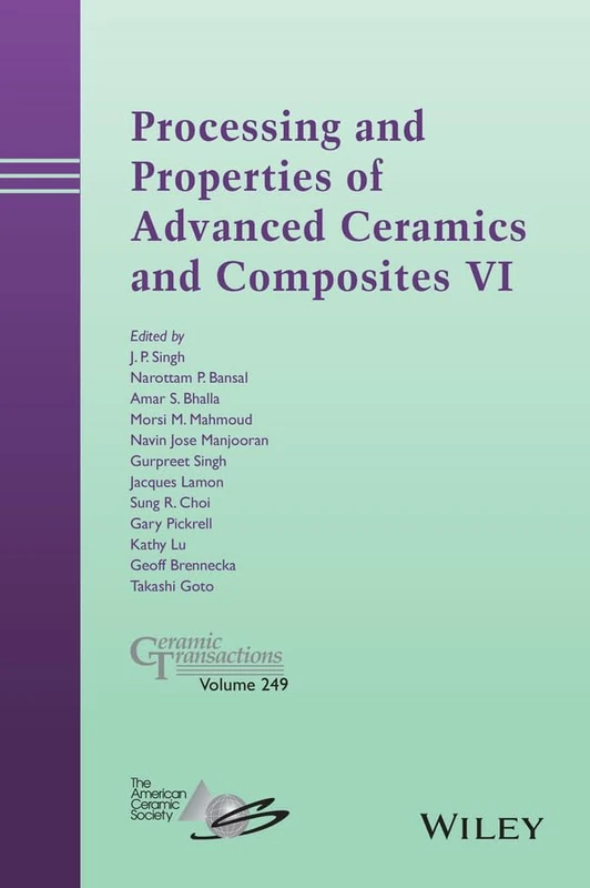 Processing and Properties of Advanced Ceramics and Composites VI: 249 (Ceramic Transactions Series)