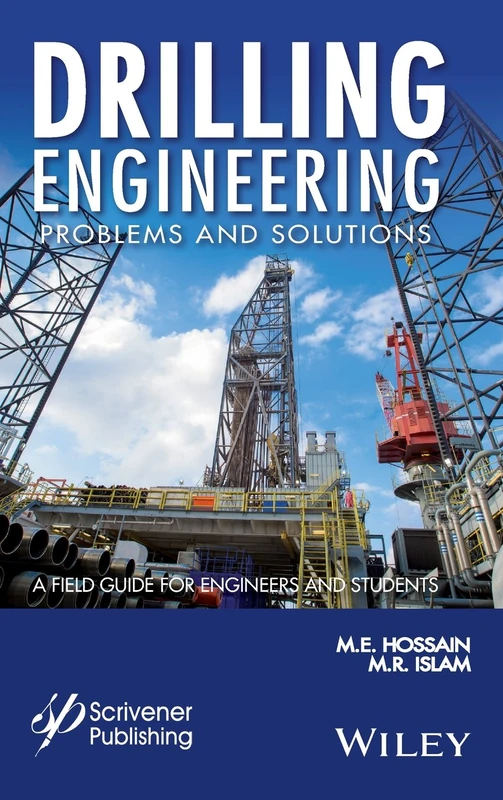Drilling Engineering Problems and Solutions: A Field Guide for Engineers and Students (Wiley-Scrivener)