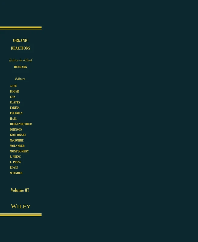 Wiley Organic Reactions, Volume 87 - Chemistry Reference