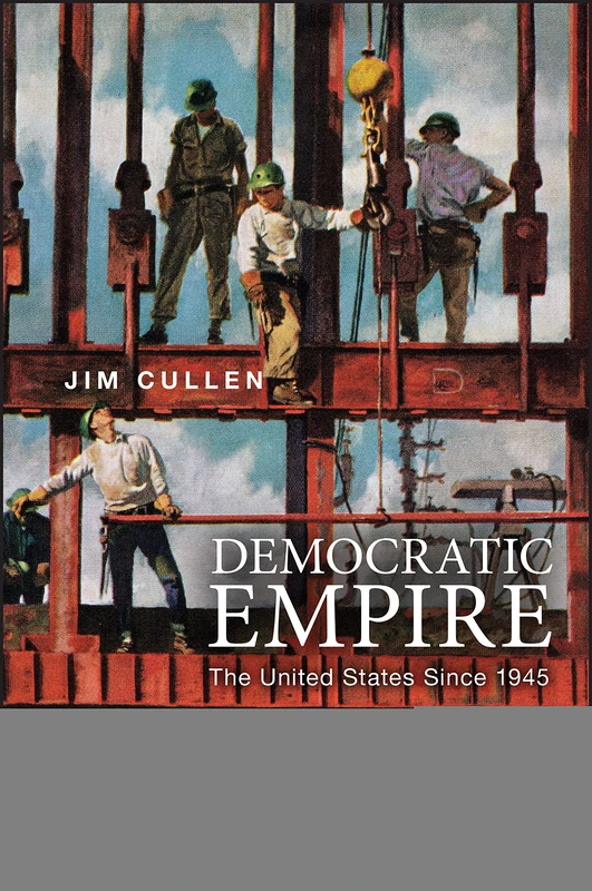 Democratic Empire: The United States Since 1945
