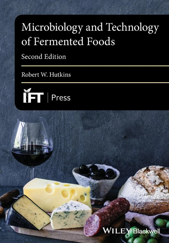 Microbiology and Technology of Fermented Foods,2nd Edition (Institute of Food Technologists Series)