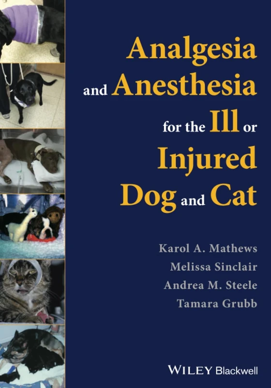 Analgesia and Anesthesia for the Ill or Injured Dog and Cat