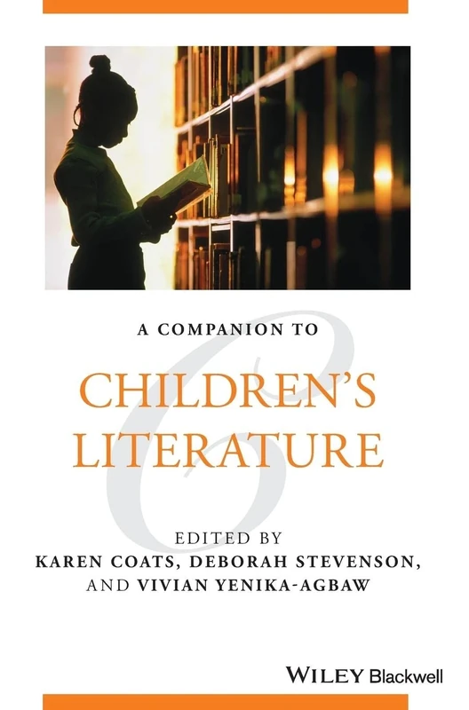 A Companion to Children's Literature (Blackwell Companions to Literature and Culture)