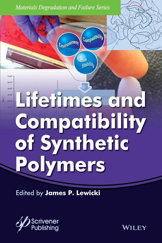 Lifetimes and Compatibility of Synthetic Polymers (Materials Degradation and Failure)