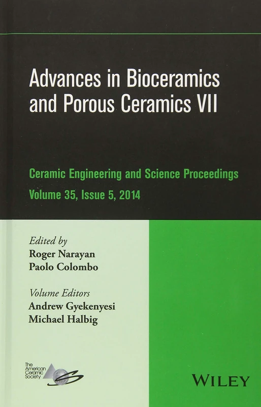 Advances in Bioceramics and Porous Ceramics VII, Volume 35, Issue 5: Ceramic Engineering and Science Proceedings, Volume 35 Issue 5: 593