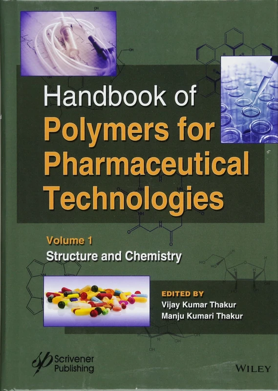Handbook of Polymers for Pharmaceutical Technologies, Structure and Chemistry: 1