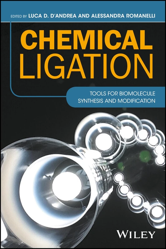 Wiley Chemical Ligation: Tools for Biomolecule Synthesis - Image 1