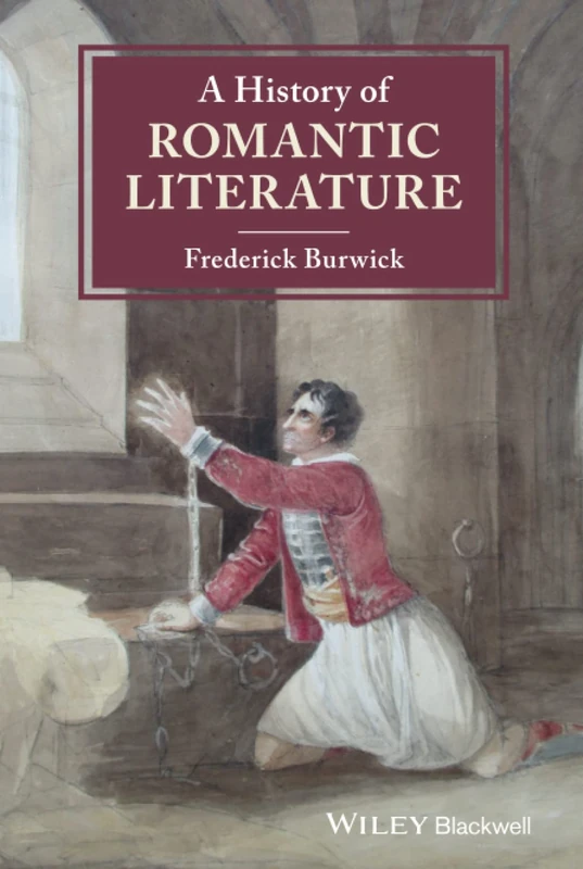 A History of Romantic Literature (Blackwell History of Literature)
