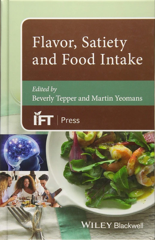 Flavor, Satiety and Food Intake (Institute of Food Technologists Series)