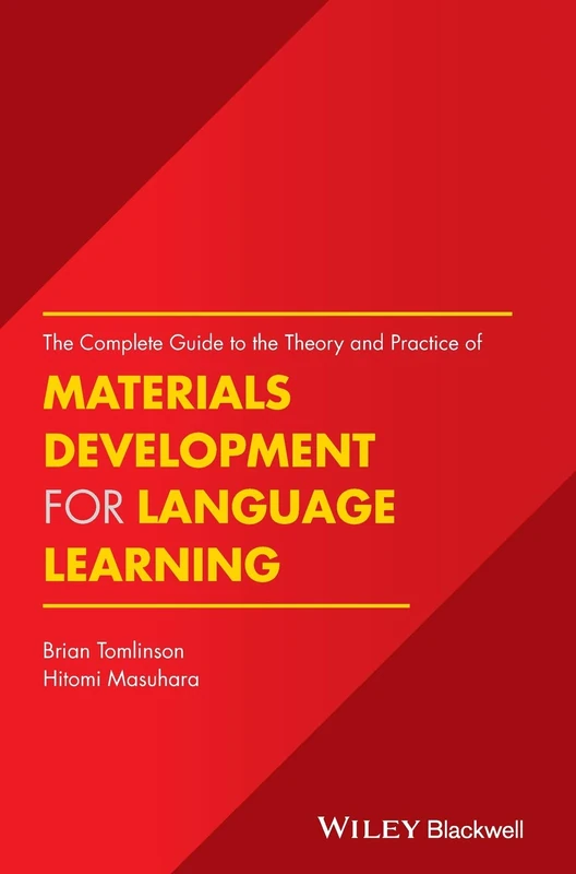 The Complete Guide to the Theory and Practice of Materials Development for Language Learning