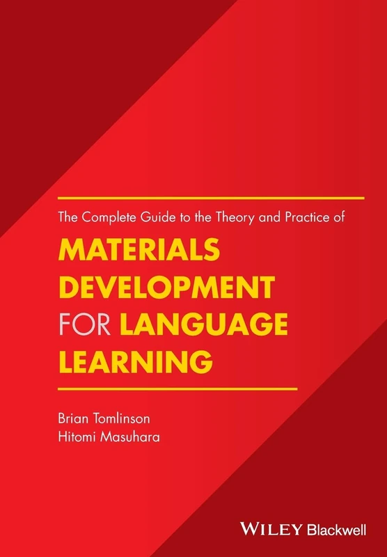 The Complete Guide to the Theory and Practice of Materials Development for Language Learning
