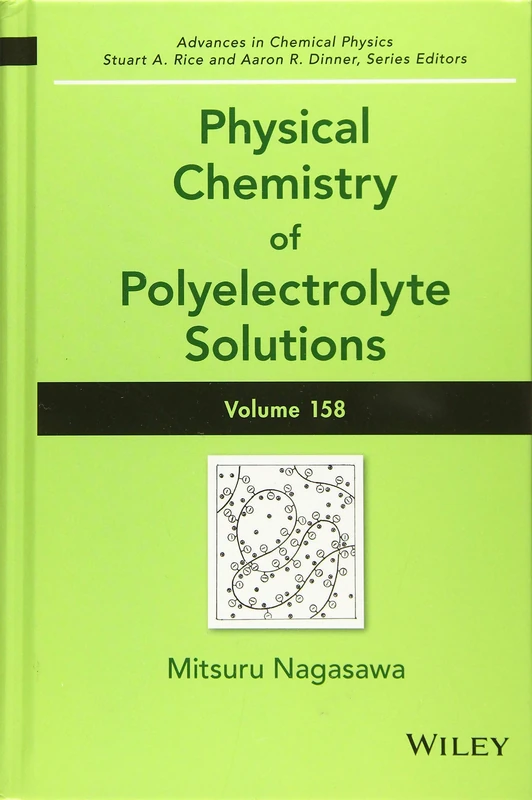 Physical Chemistry of Polyelectrolyte Solutions, Volume 158: 331 (Advances in Chemical Physics)