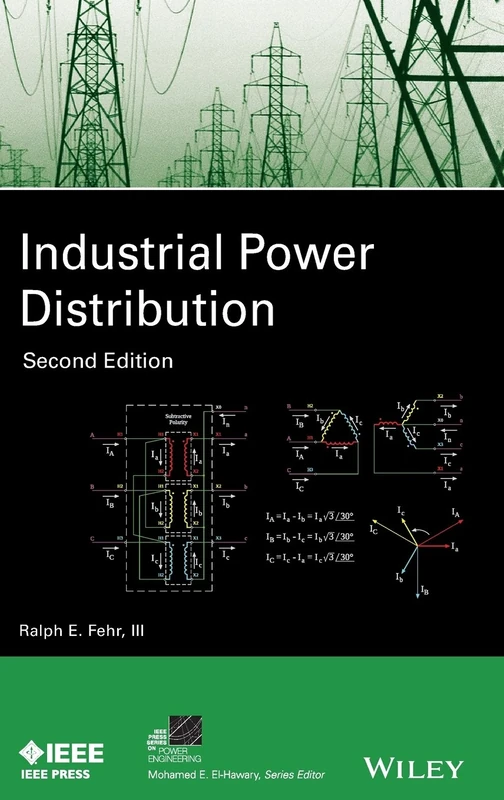 Industrial Power Distribution (IEEE Press Series on Power and Energy Systems)