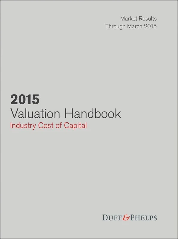2015 Valuation Handbook: Industry Cost of Capital (Wiley Finance)