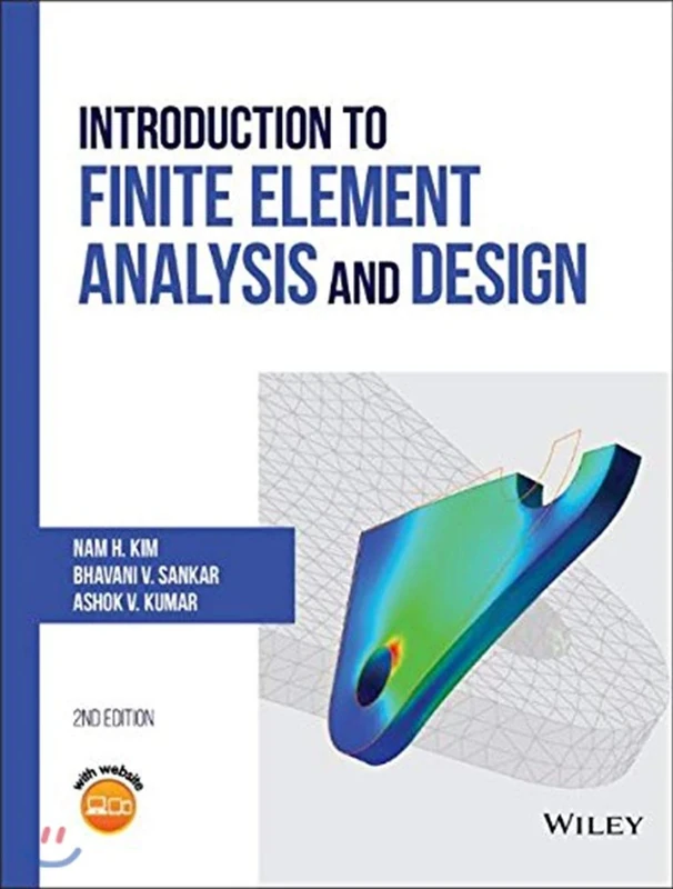 Introduction to Finite Element Analysis and Design