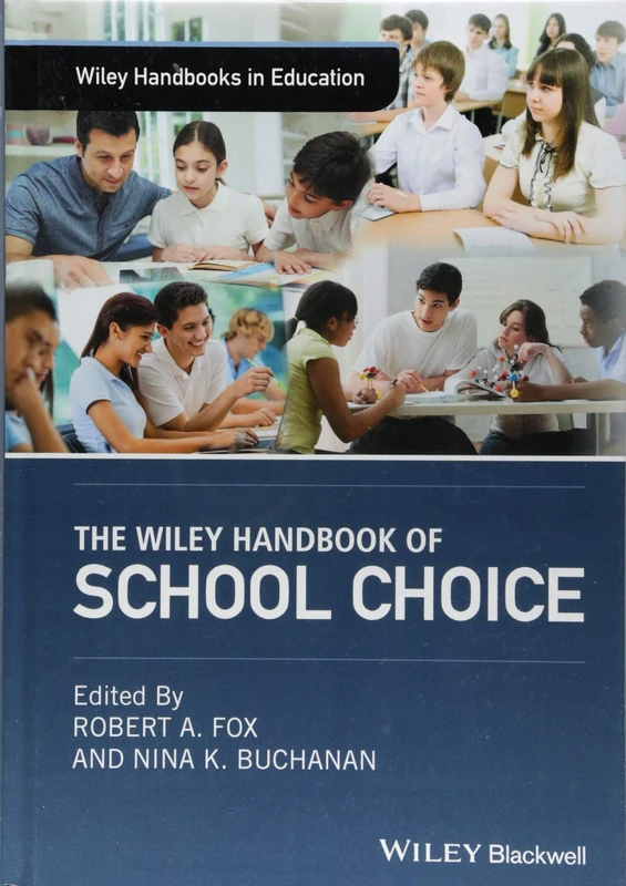Wiley Handbook of School Choice - Education Research Book