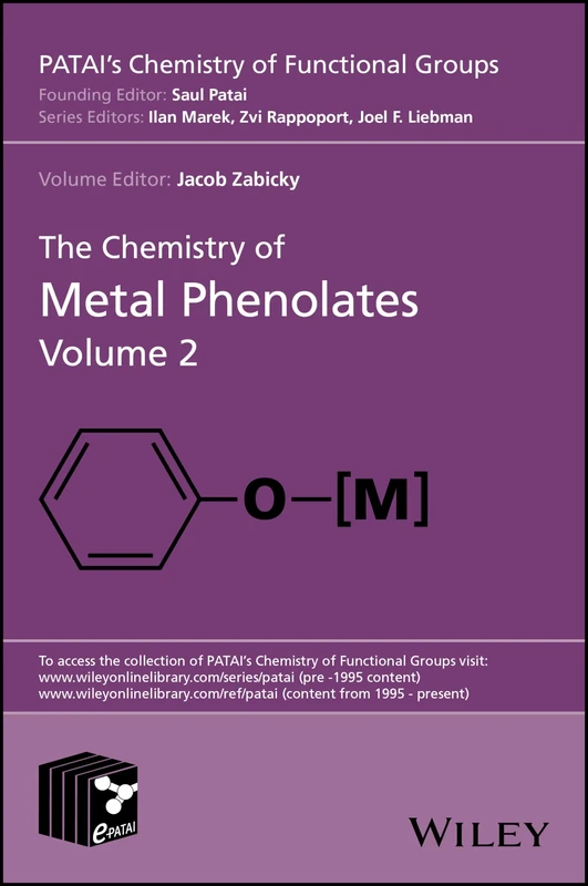 The Chemistry of Metal Phenolates, Volume 2 (Patai's Chemistry of Functional Groups)