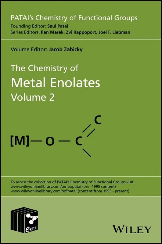 The Chemistry of Metal Enolates, Volume 2 (Patai's Chemistry of Functional Groups)