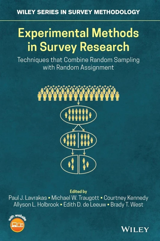 Experimental Methods in Survey Research: Techniques that Combine Random Sampling with Random Assignment (Wiley Series in Survey Methodology)