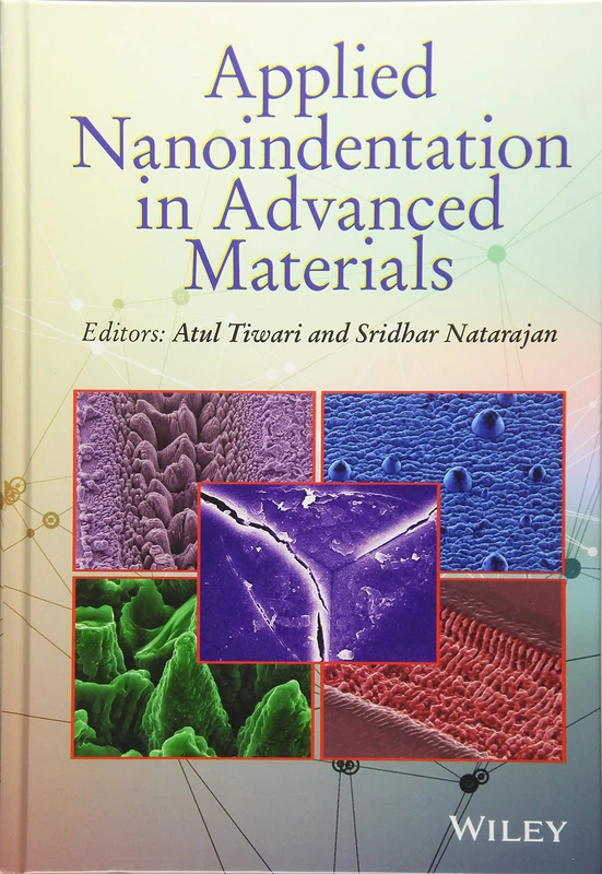 Wiley - Applied Nanoindentation in Advanced Materials Book