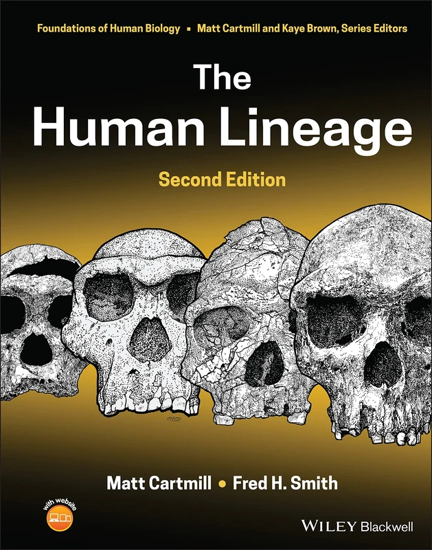The Human Lineage (Foundation of Human Biology)